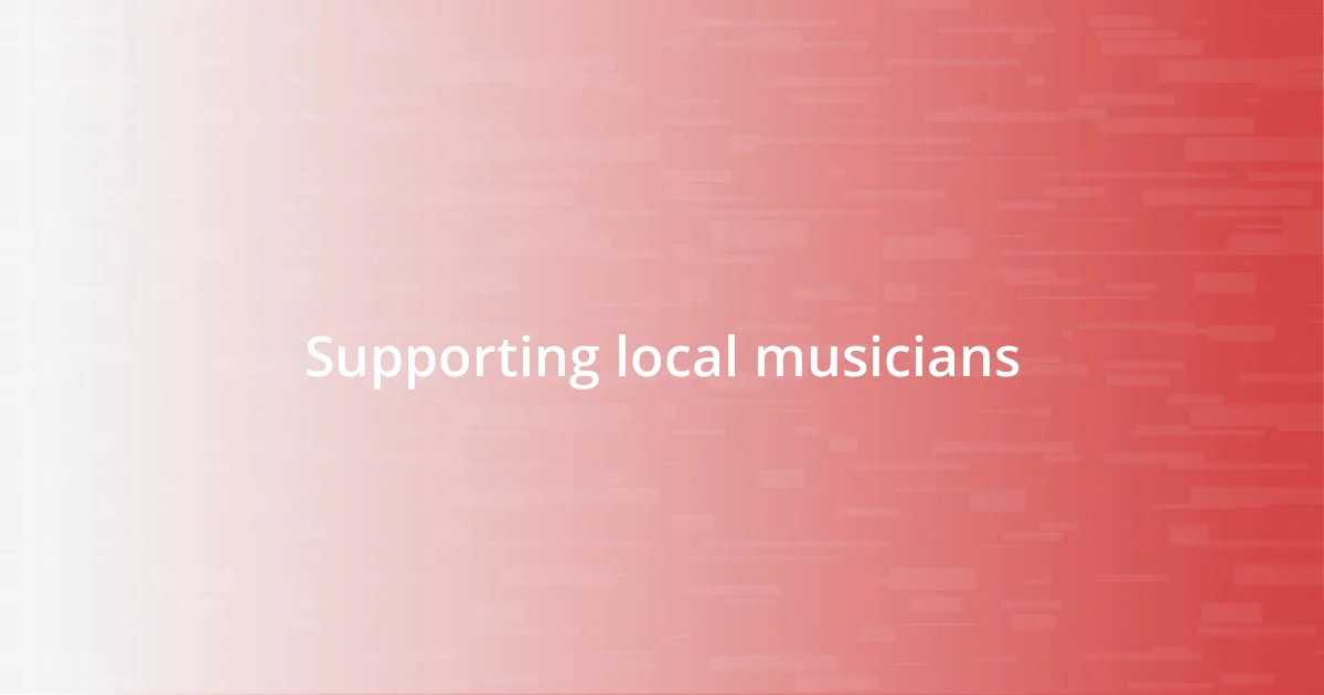 Supporting local musicians