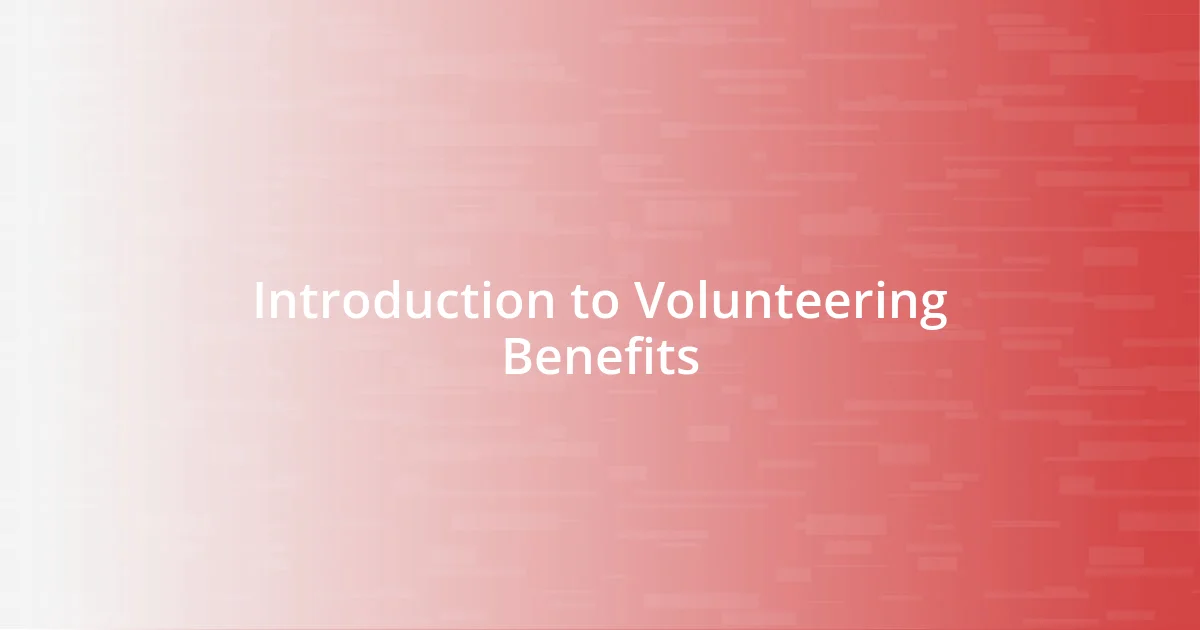 Introduction to Volunteering Benefits