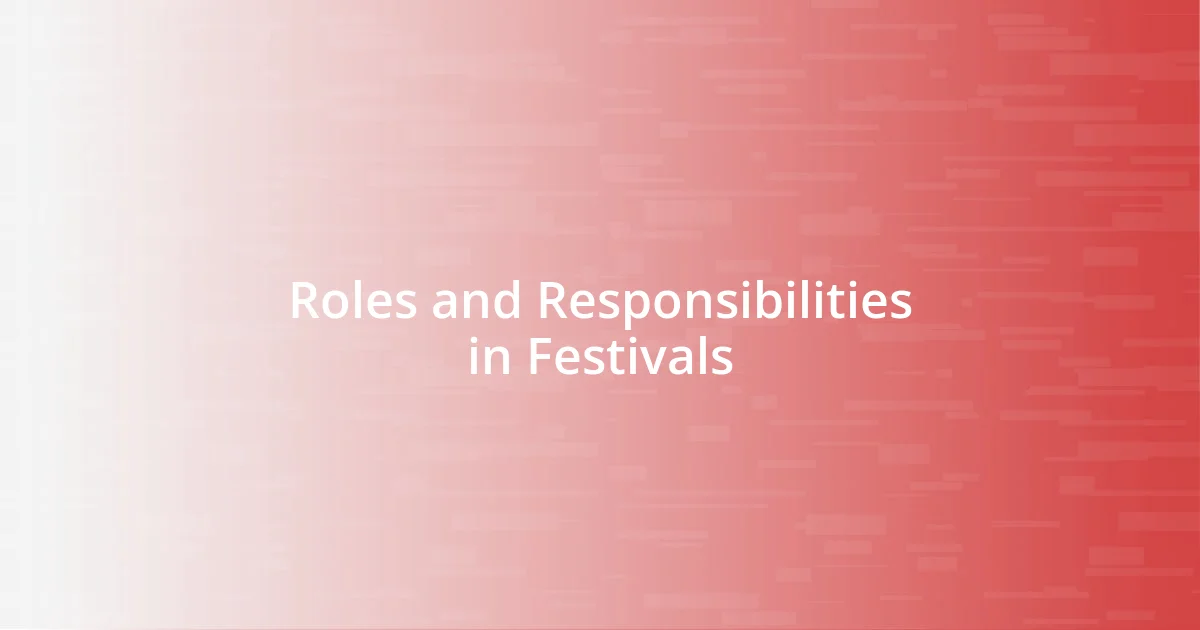 Roles and Responsibilities in Festivals