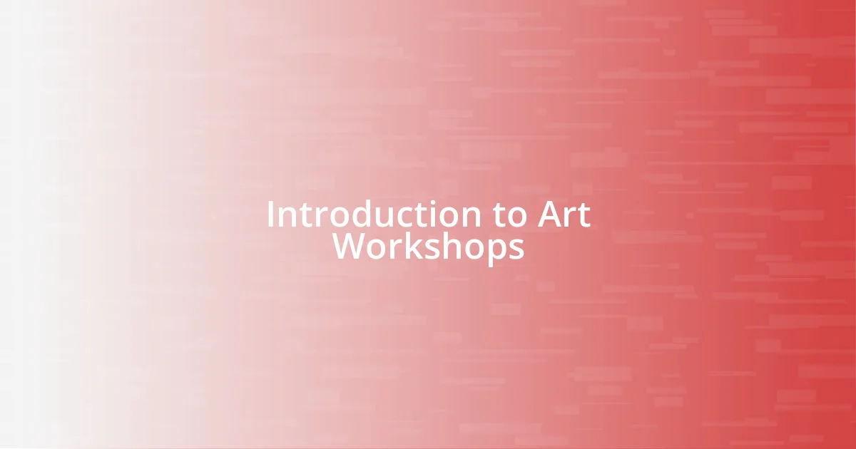 Introduction to Art Workshops