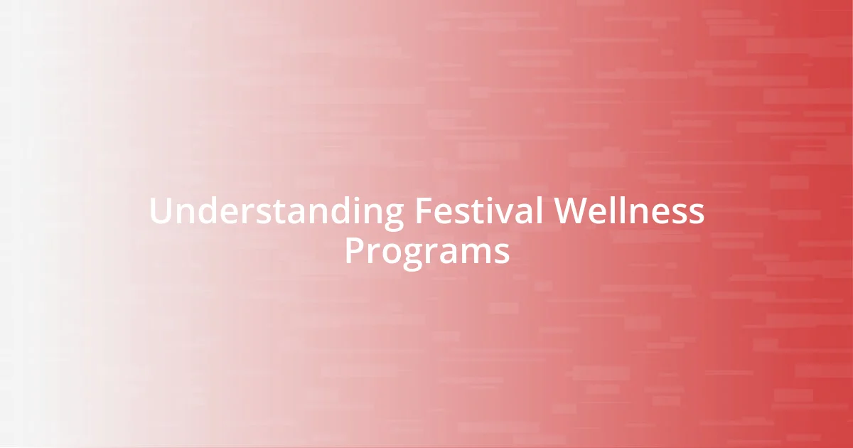 Understanding Festival Wellness Programs