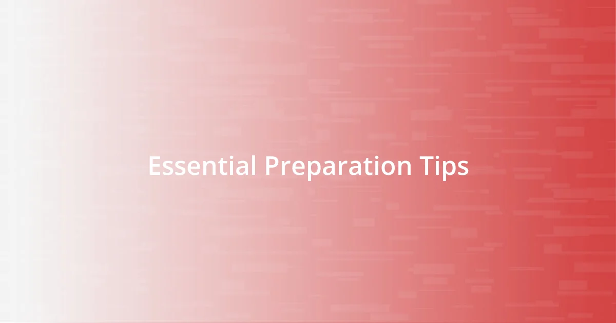 Essential Preparation Tips