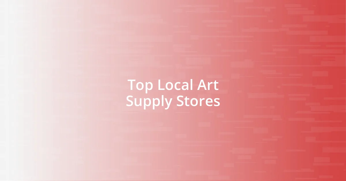 Top Local Art Supply Stores