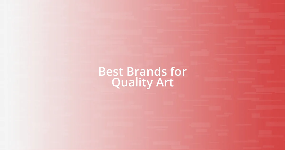 Best Brands for Quality Art