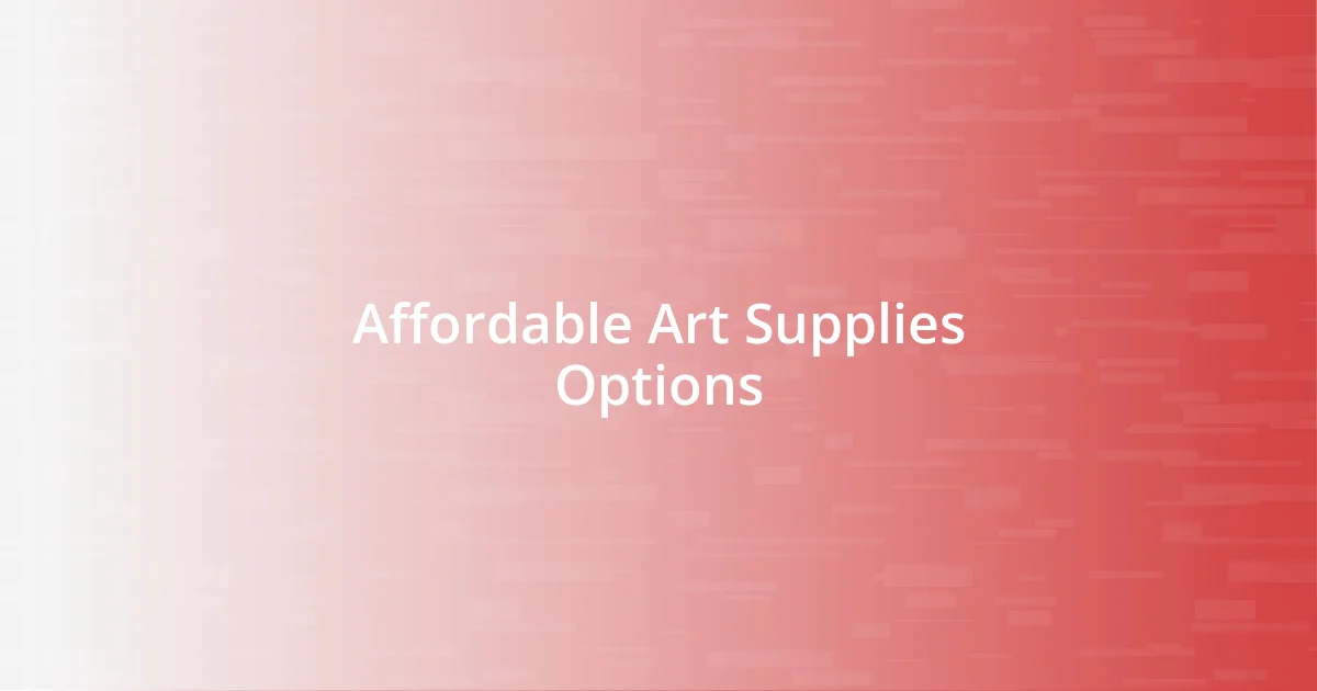 Affordable Art Supplies Options