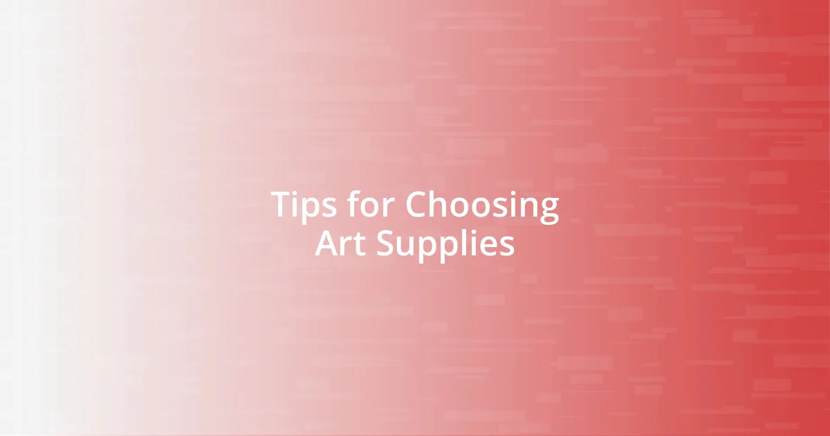 Tips for Choosing Art Supplies