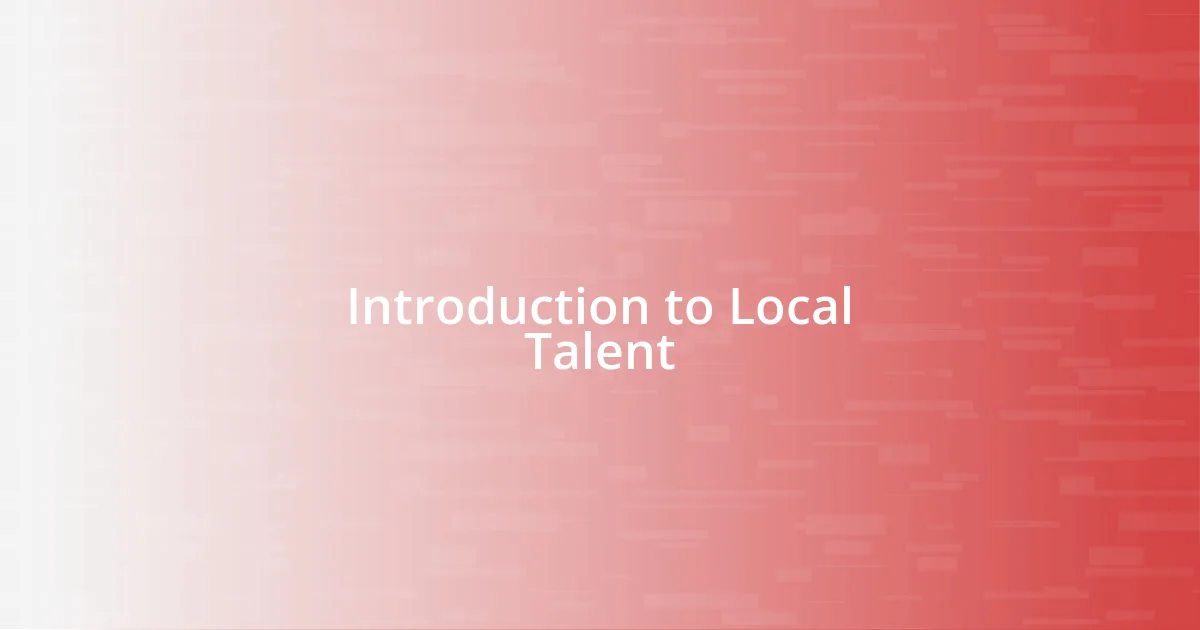 Introduction to Local Talent