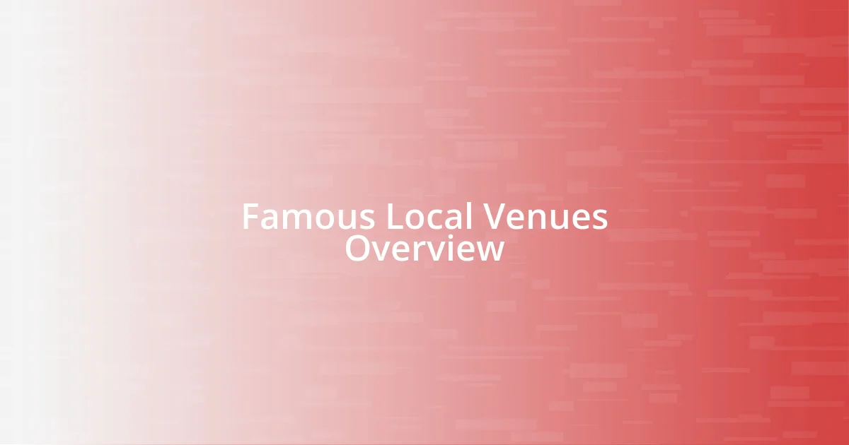 Famous Local Venues Overview