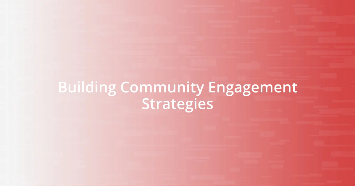 Building Community Engagement Strategies