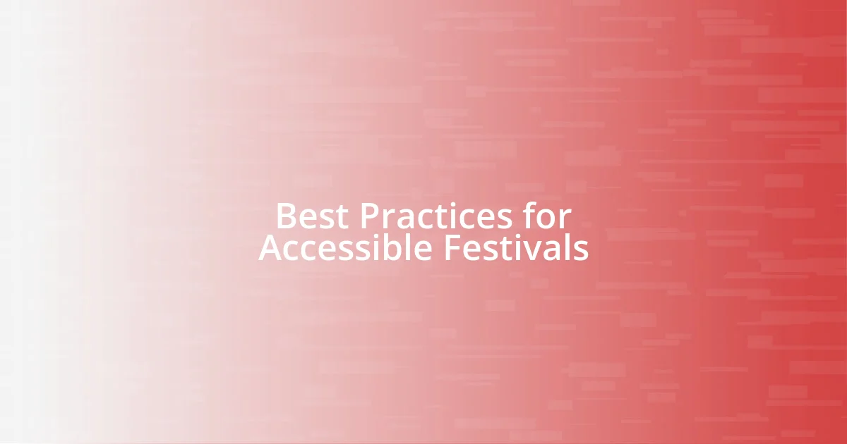 Best Practices for Accessible Festivals