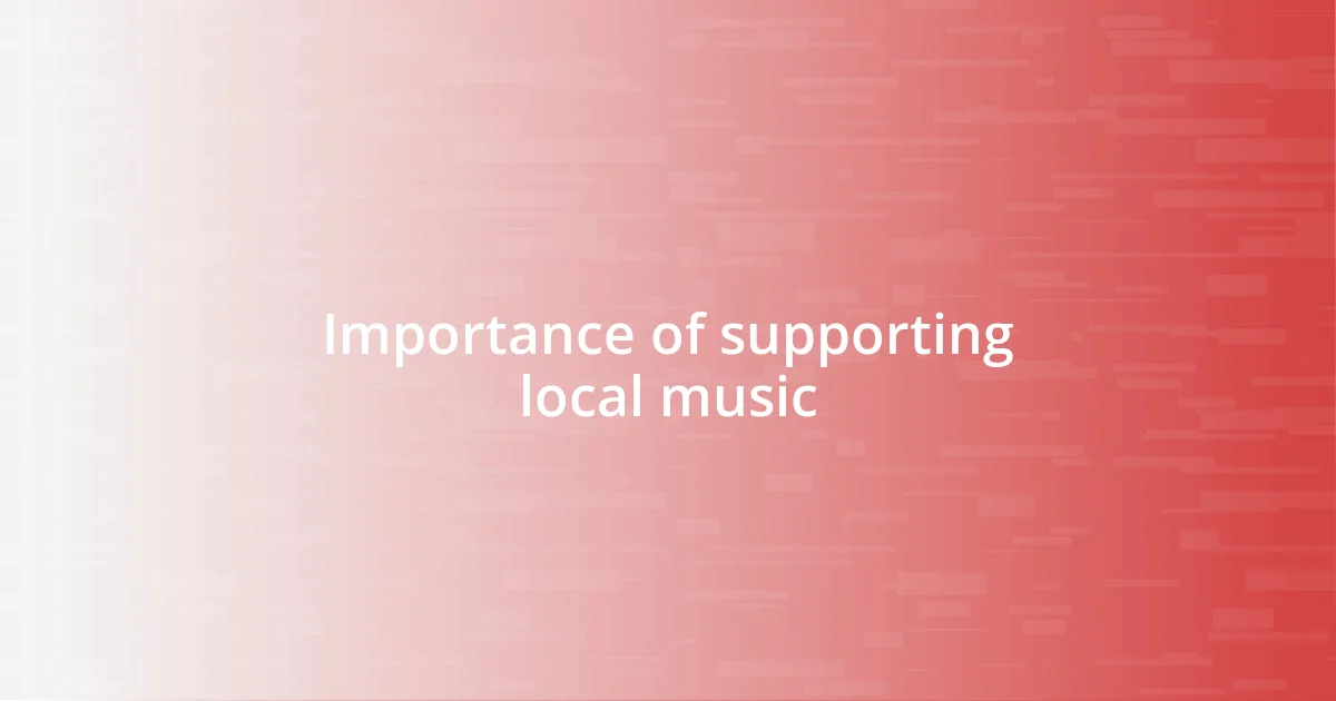 Importance of supporting local music