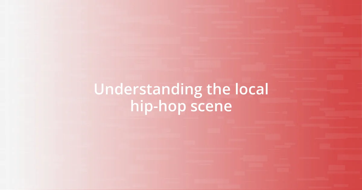 Understanding the local hip-hop scene