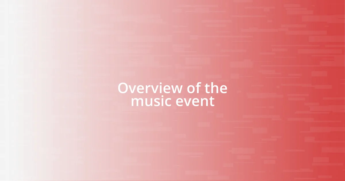 Overview of the music event