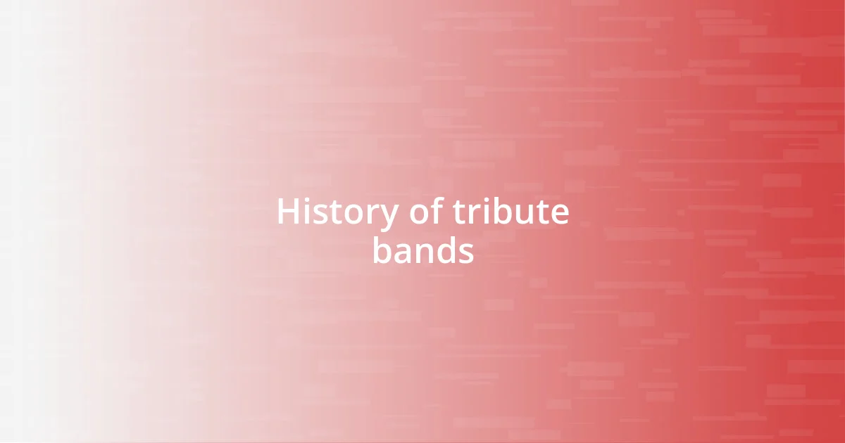 History of tribute bands