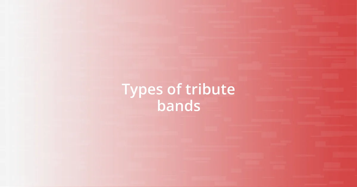 Types of tribute bands