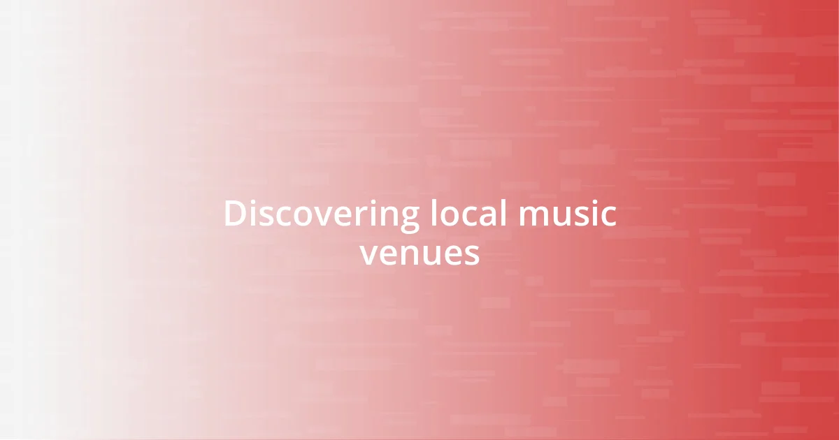 Discovering local music venues