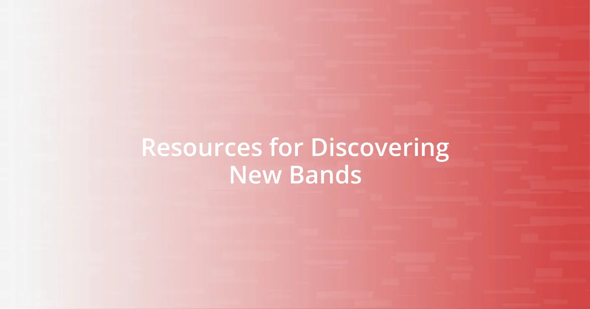 Resources for Discovering New Bands