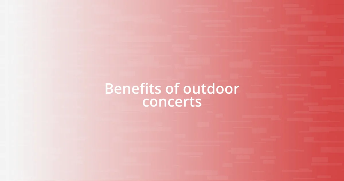 Benefits of outdoor concerts