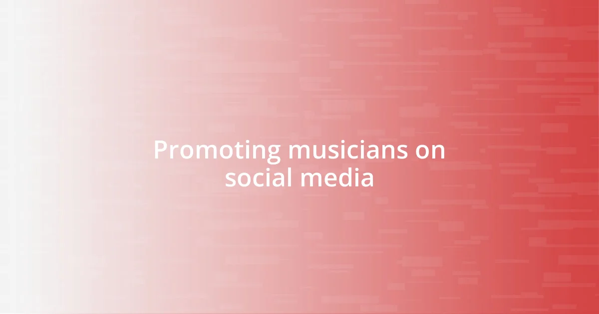 Promoting musicians on social media