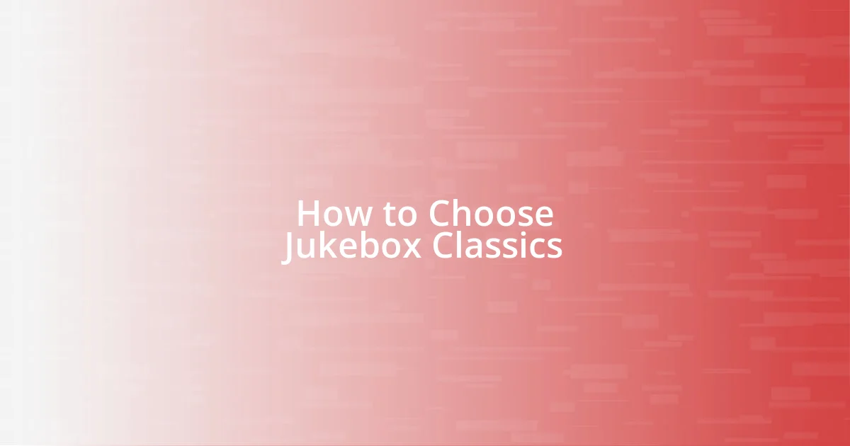 How to Choose Jukebox Classics