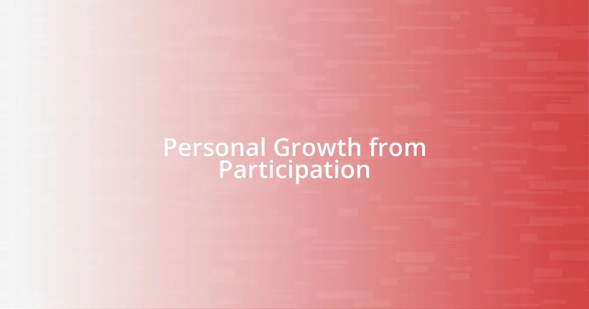 Personal Growth from Participation