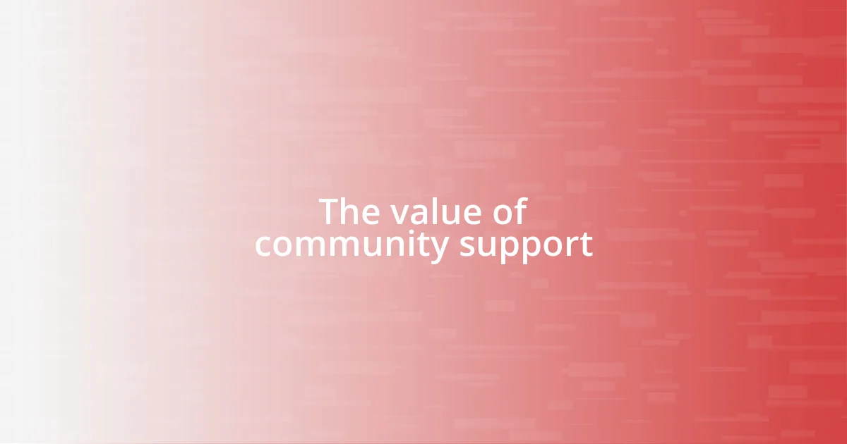 The value of community support