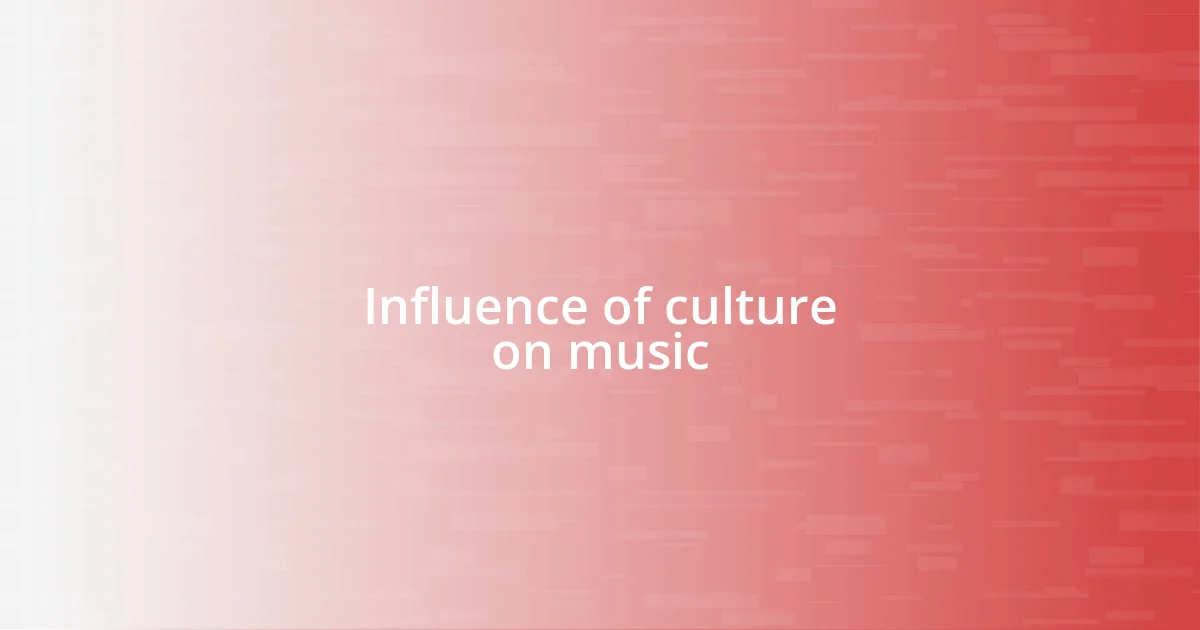 Influence of culture on music