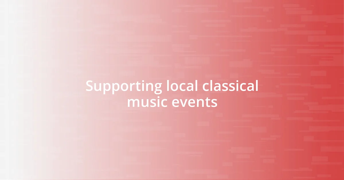 Supporting local classical music events