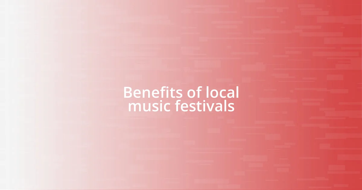 Benefits of local music festivals